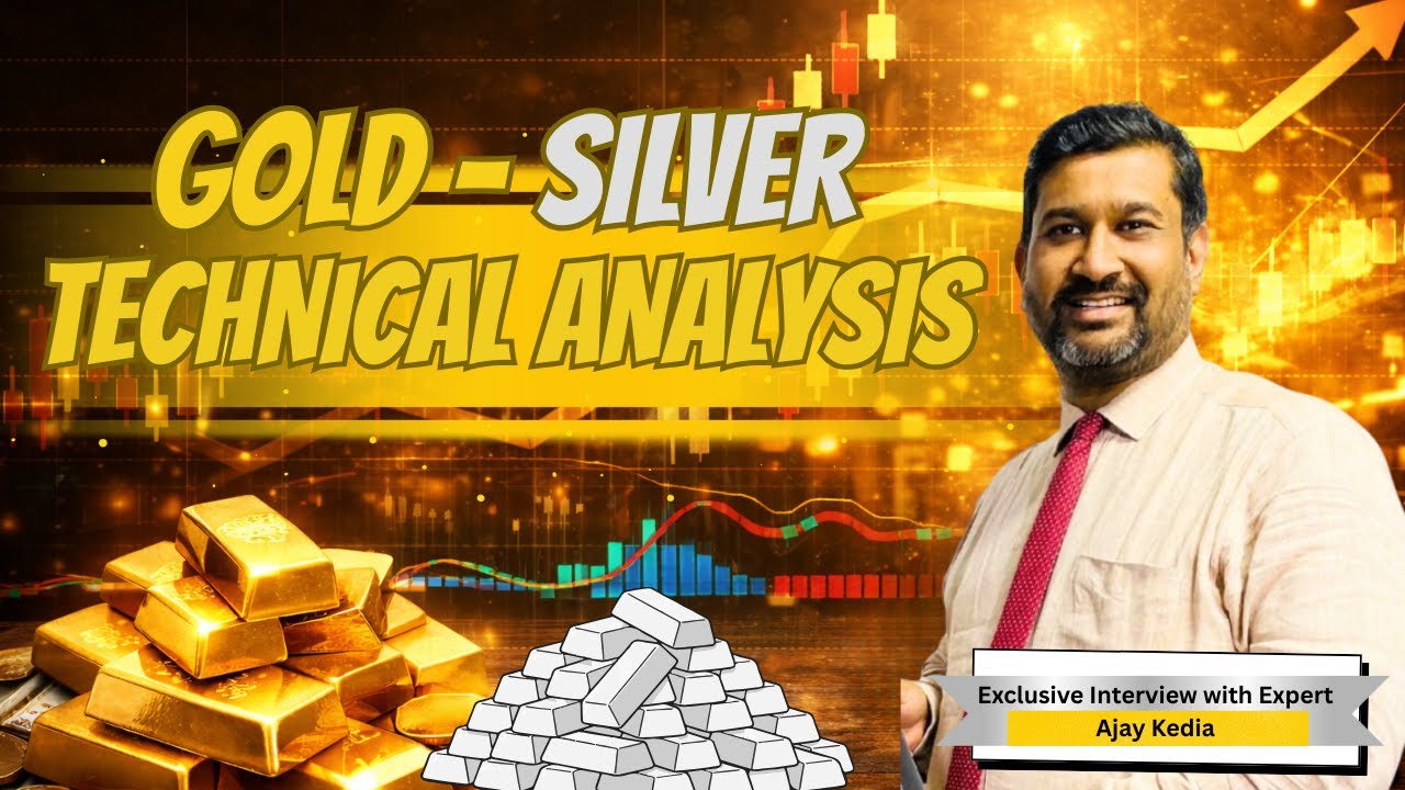 Gold&ndash;Silver Technical Analysis by Ajay Kedia | Price Prediction in Future #technicalanalysis