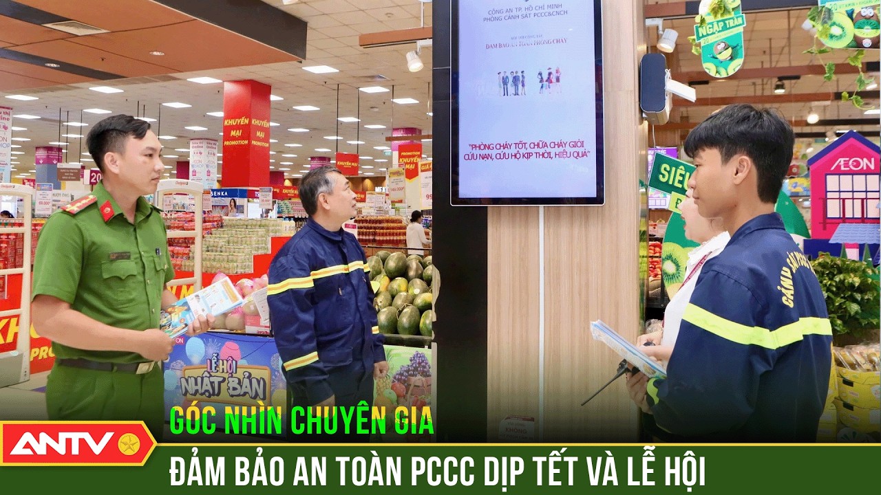 Chủ động các biện pháp phòng ngừa “giặc lửa” dịp Tết Bính Ngọ 2026 | ANTV