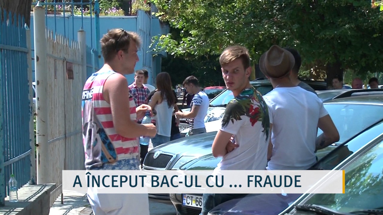 A &icirc;nceput bac-ul cu ... fraude - Dobrogea Tv