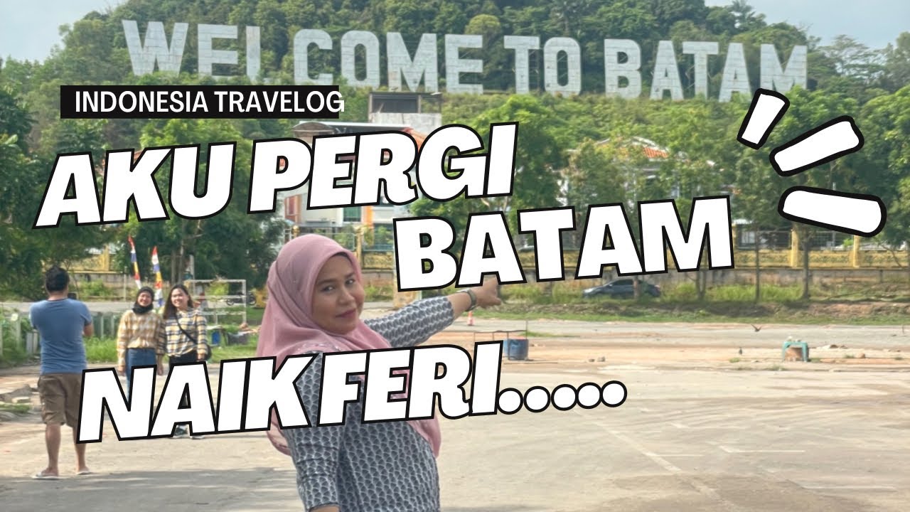 Perjalanan ke Batam Menaiki Feri dari Stulang laut |Travelling to Batam by Ferry from Stulang Laut