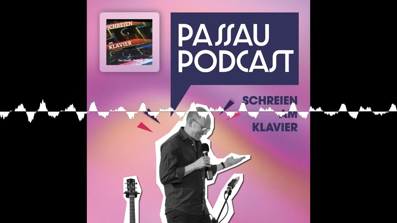 LIVE: Schreien am Klavier - Passau Podcast - Das Festival