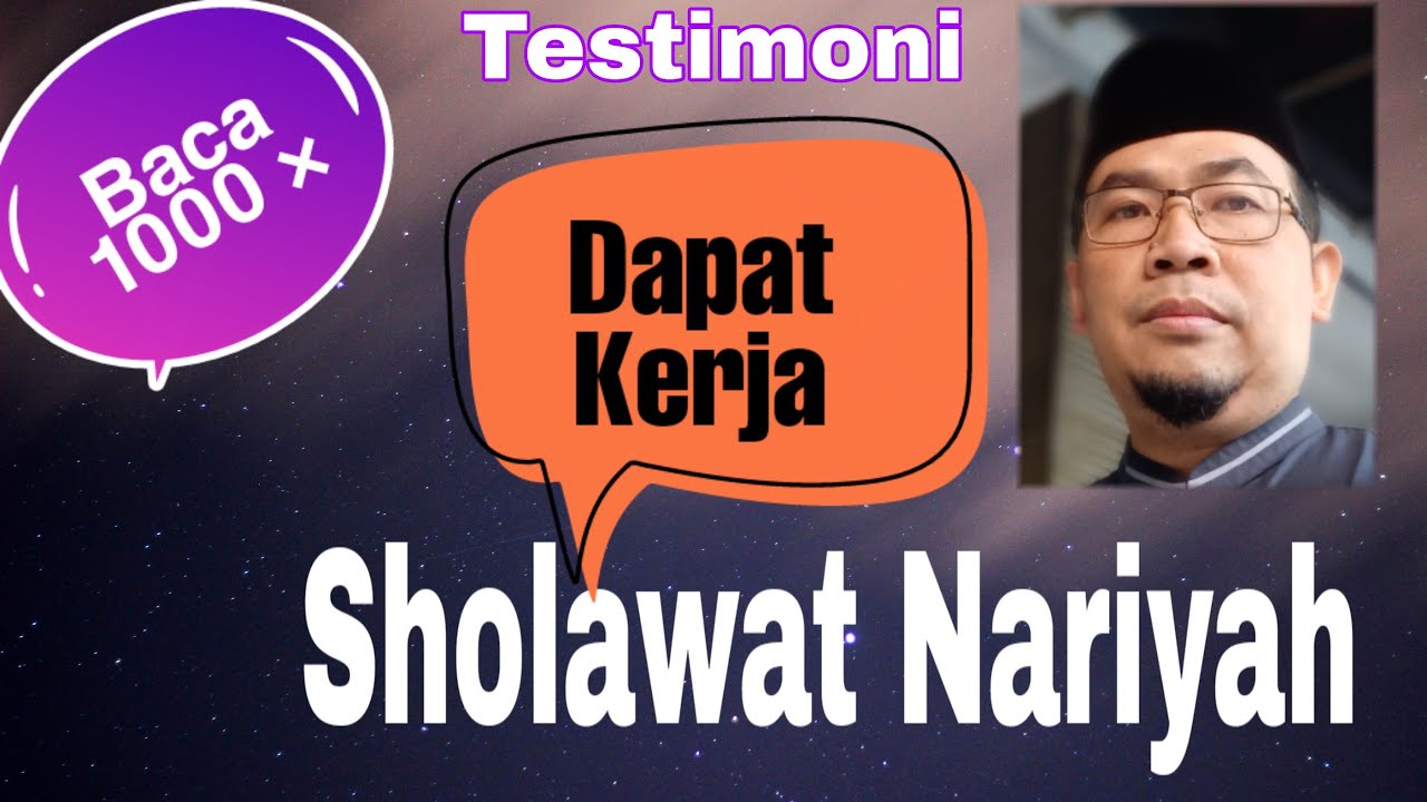 SHOLAWAT NARIYAH (Testimoni) : LANGSUNG DAPAT KERJA TANPA DIDUGA DUGA...