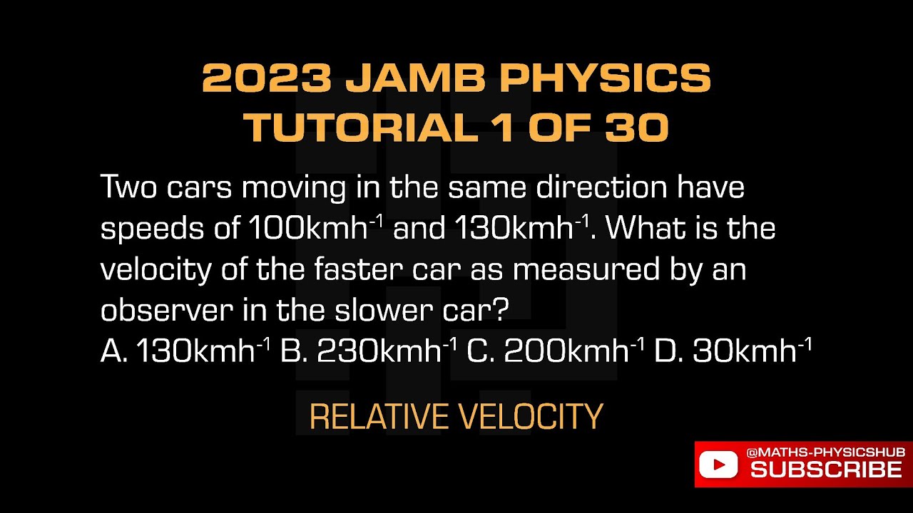 2023 JAMB Physics Tutorial 1 of 30 (RELATIVE VELOCITY)