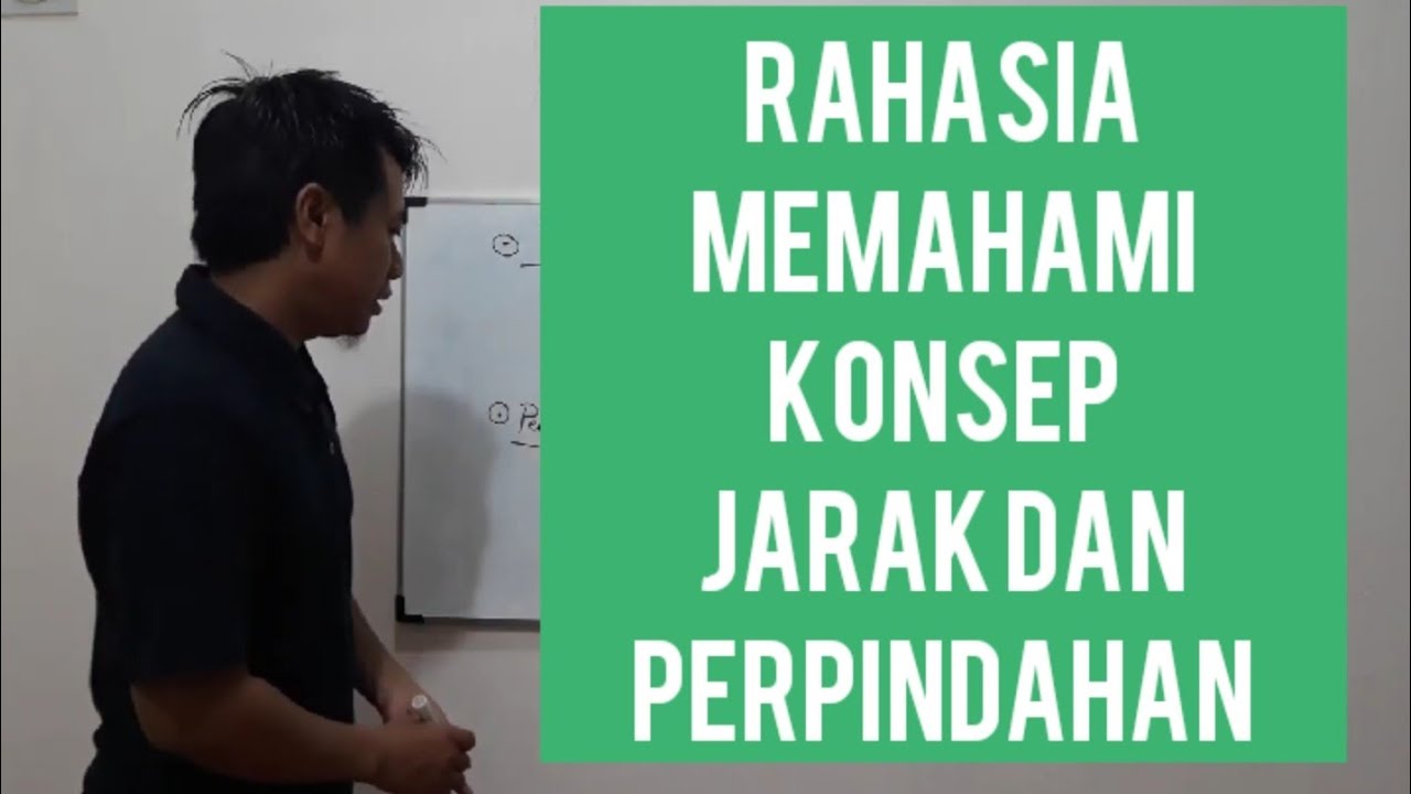 Cara Cepat Memahami konsep jarak dan perpindahan dengan sangat mudah sekali (Seri Fisika Dasar)
