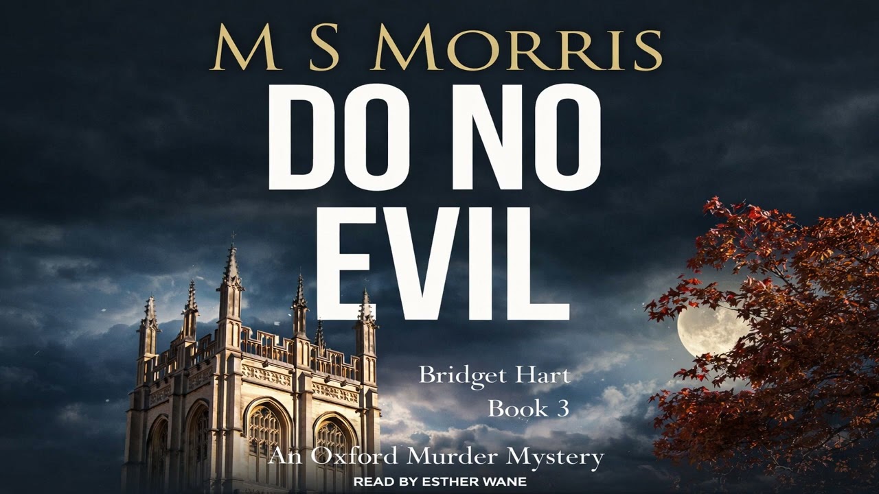 Do No Evil_ An Oxford Murder Mystery by M S Morris | Audiobook Mystery, Thriller & Suspense
