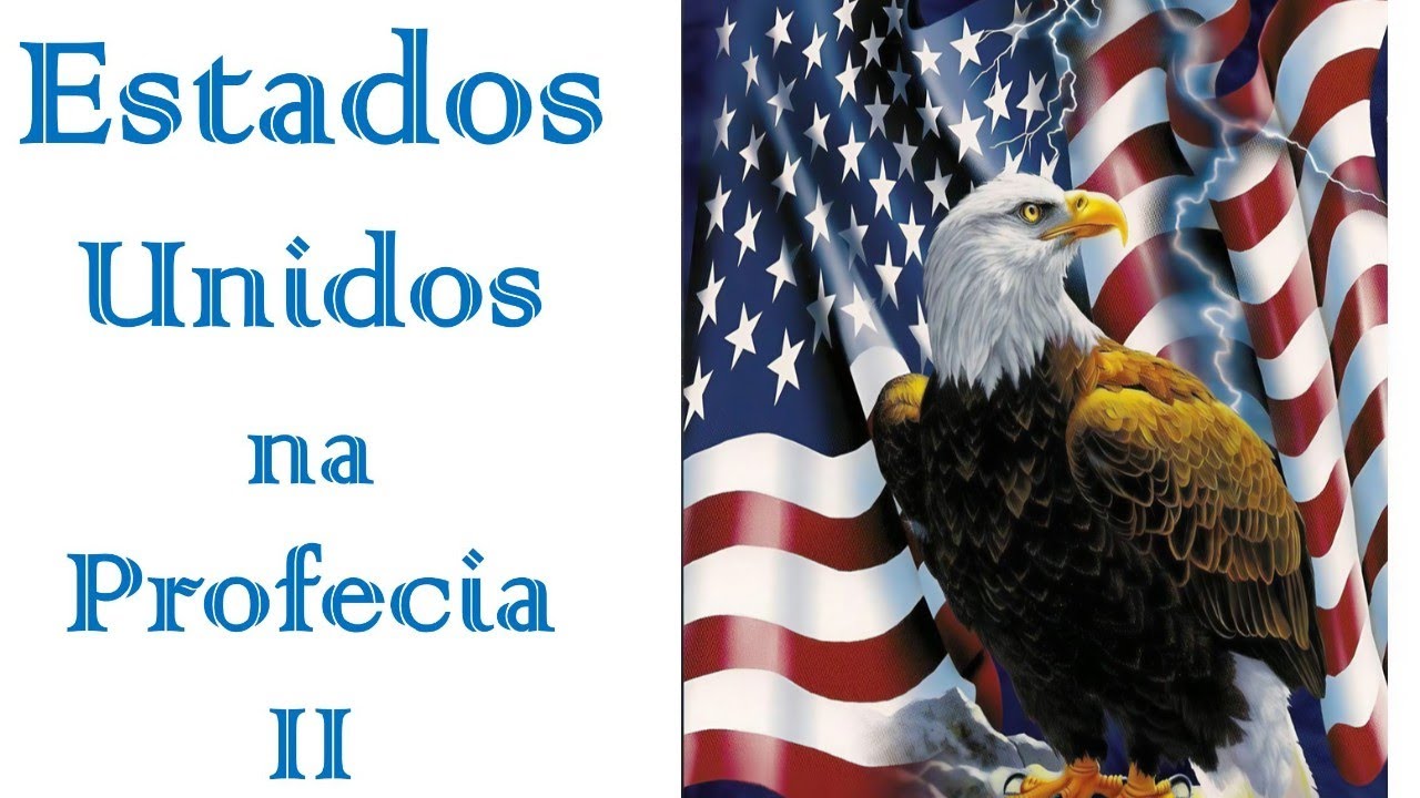 Os Estados Unidos na Profecia ( Pr. Donizete ) Parte 2