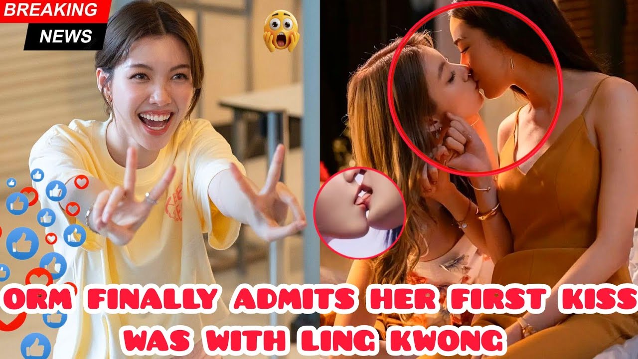 Поклонники в шоке, когда Орм Корннапхат призналась, что её первый поцелуй был с Лин Квонгом: «Это...