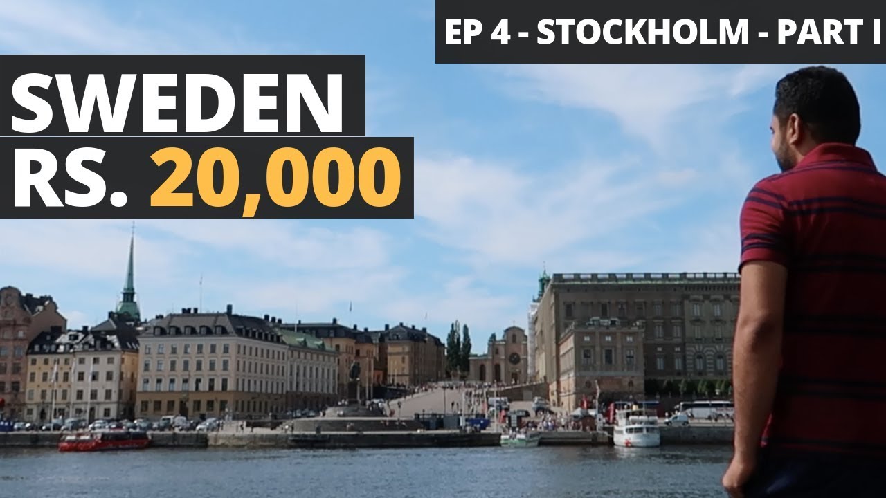 Episode 4 – Rs. 65,000 – Norway, Sweden & Denmark - Exploring Stockholm City in Rs 20,000 - Part 1