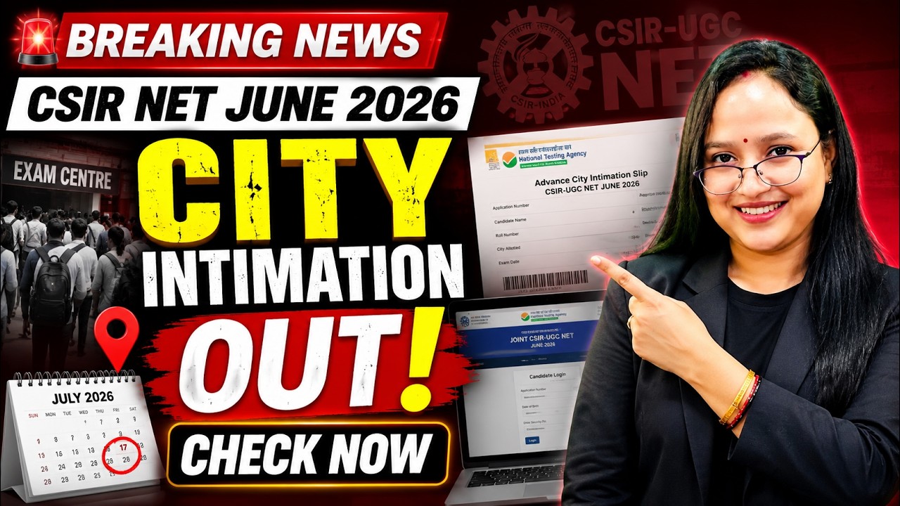 🚨 BREAKING NEWS | CSIR NET JUNE 2026 CITY INTIMATION OUT! 🔥 Check Your Exam City NOW | NTA UPDATE