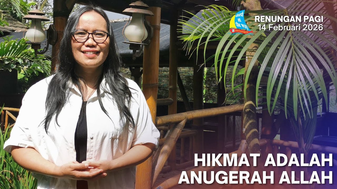 HIKMAT ADALAH ANUGERAH ALLAH, Renungan Pagi 14 Februari 2026