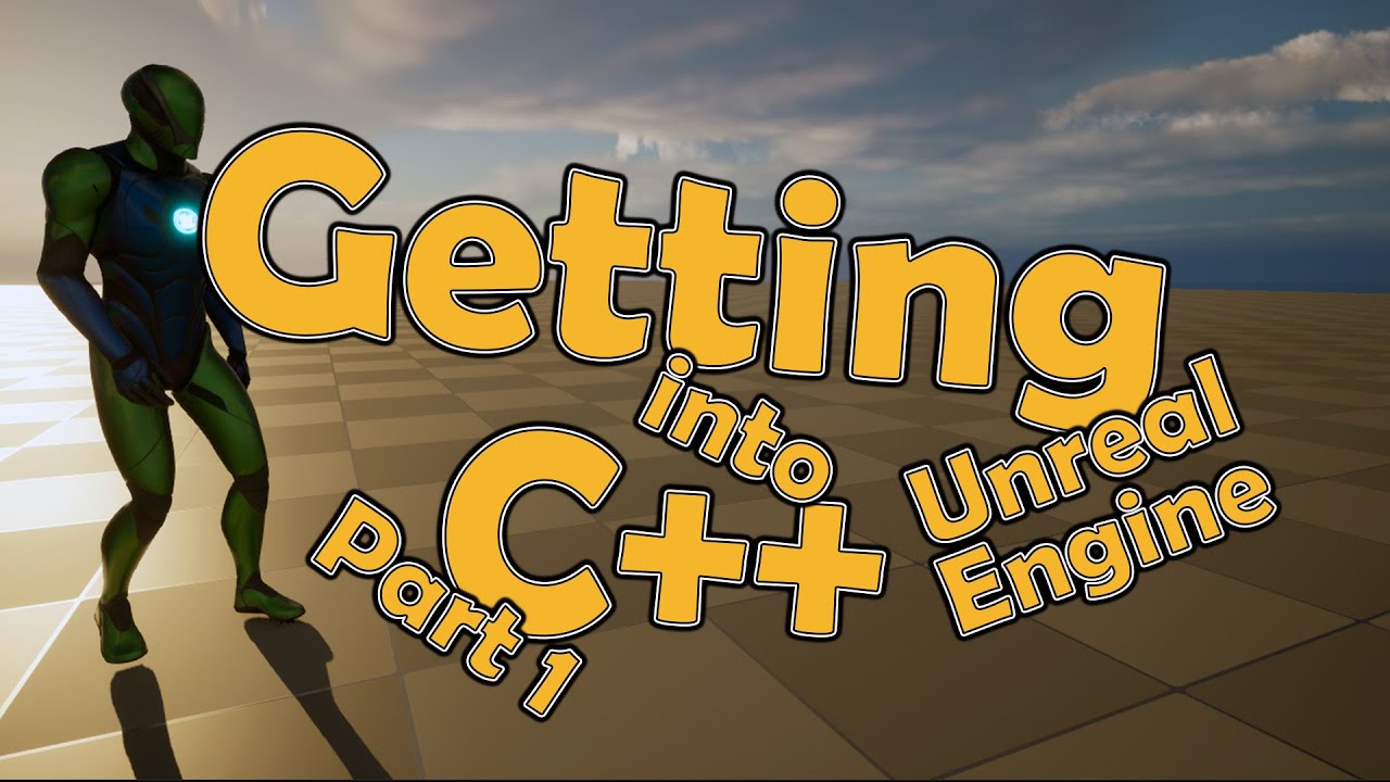 Getting into C++ with Unreal Engine - Part1 - Setting up