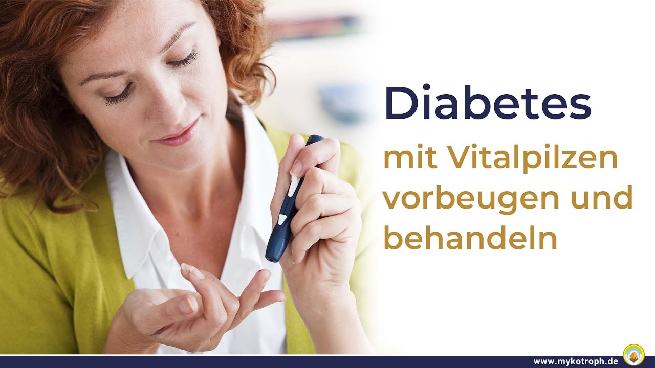 Diabetes mit Vitalpilzen vorbeugen und behandeln