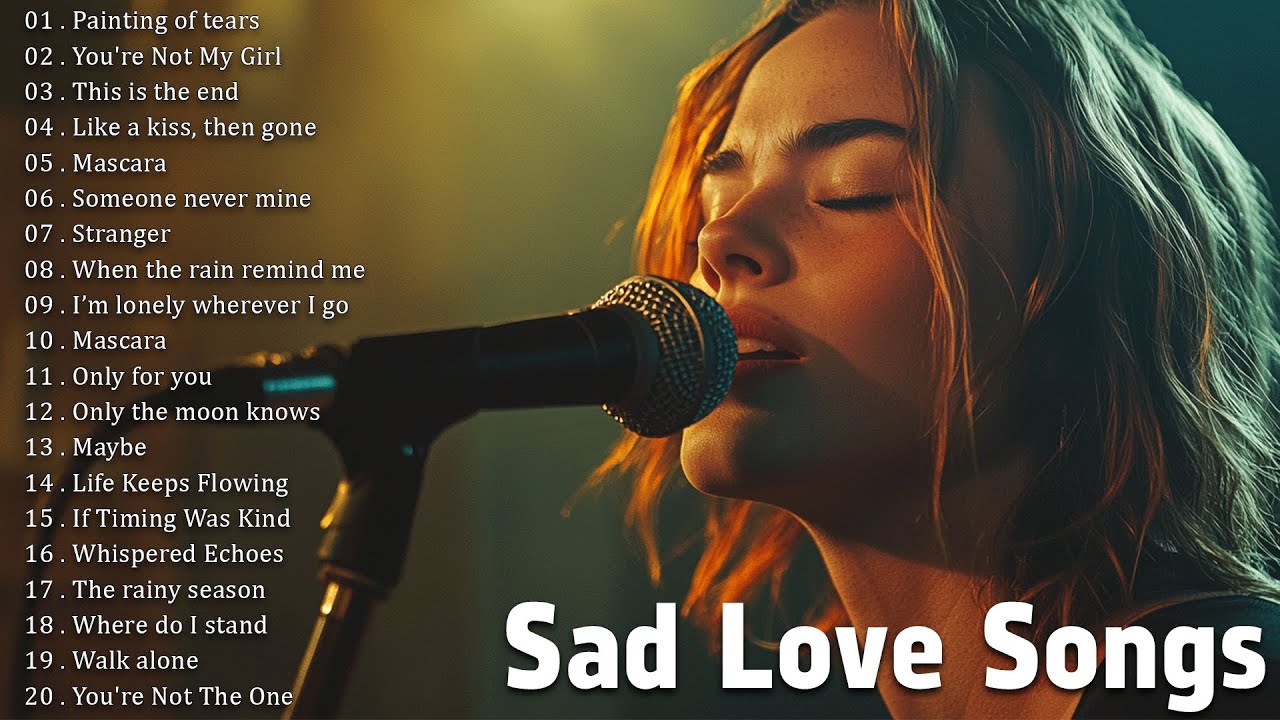 Heartbroken Melodies 2025 | Beautiful Sad & Heartbreak Songs | Relaxing Love Song
