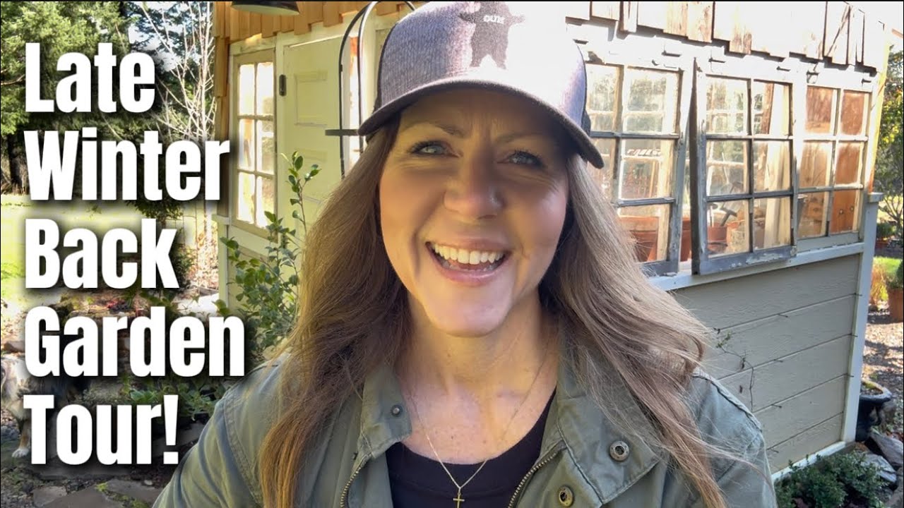 Late Winter Back Garden Tour! Still A Lot to See! // Zone 8b