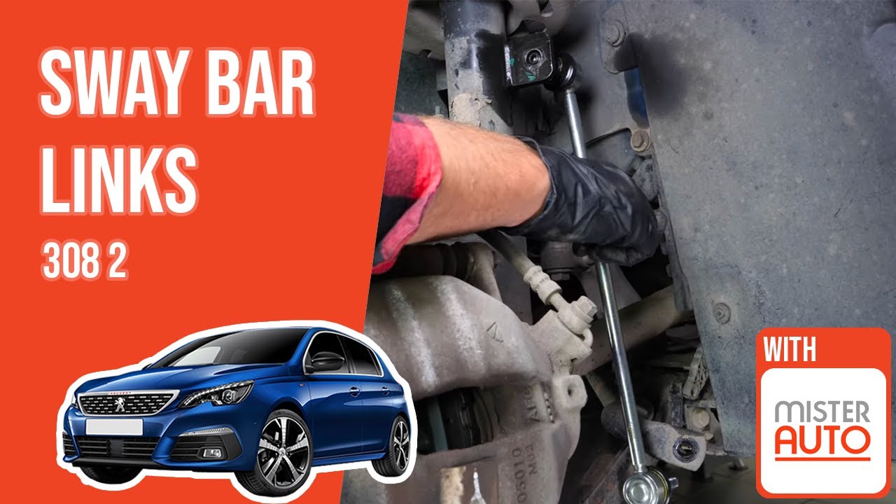 How to replace the sway bar links Peugeot 308 mk2 🚗