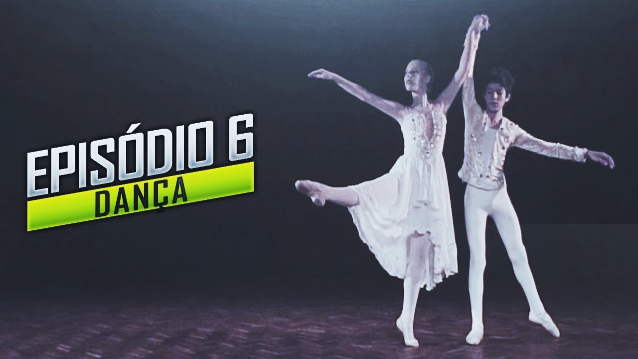 As Artes do Belo - Episódio 6 - Dança