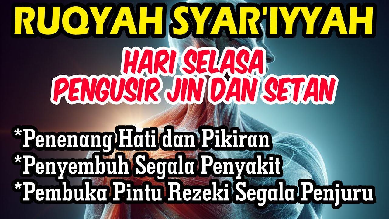 i RUQYAH POWERFULL– PERLINDUNGAN DIRI DARI GANGGUAN JIN DAN SETAN | RUQYAH PENYEJUK HATI & PIKIRAN