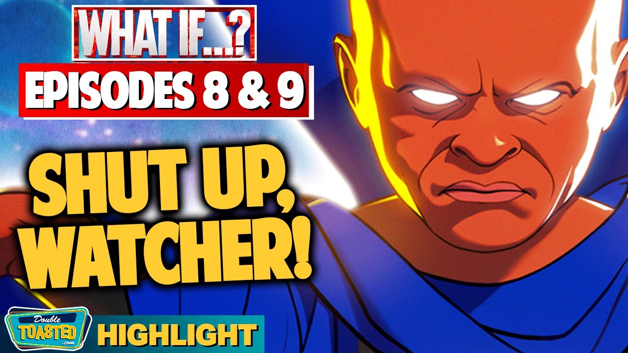 WHAT IF...? EPISODE 8 AND 9 (FINALE) REVIEW | Double Toasted