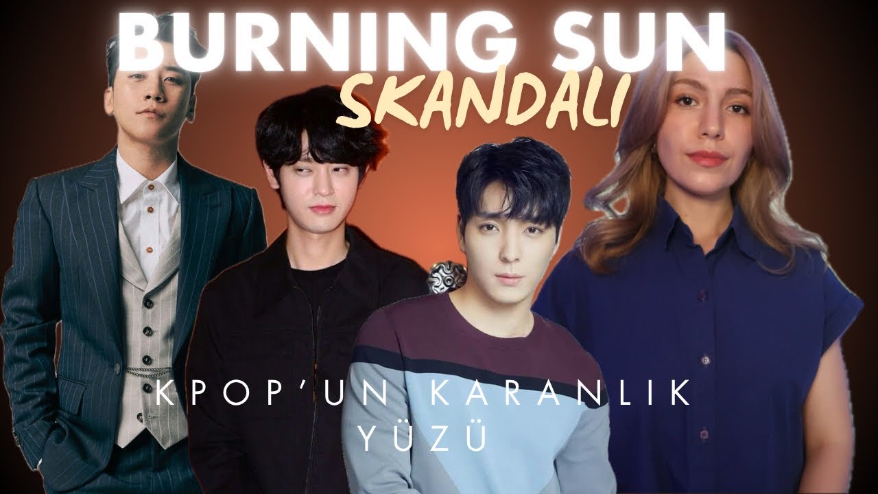 K-Pop’un Karanlık Yüzü: Burning Sun Skandalı