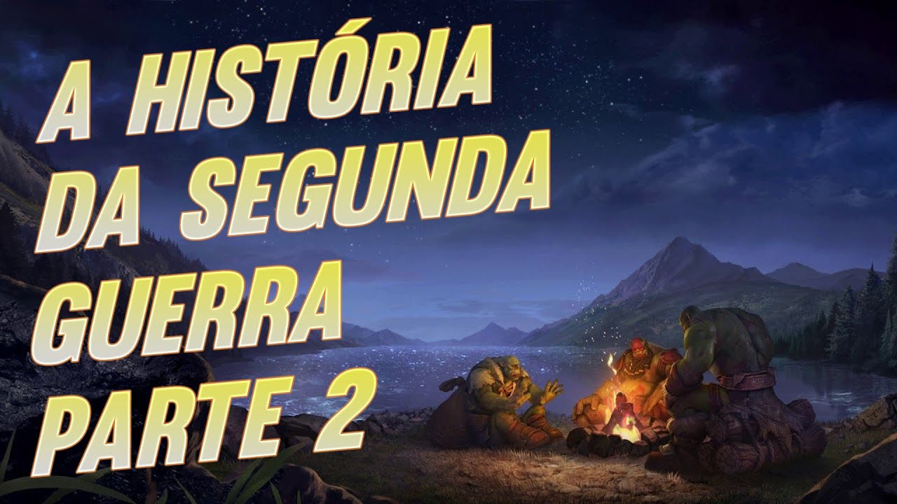 A história da Segunda Guerra - Navios, paladinos e dragões - Parte 2