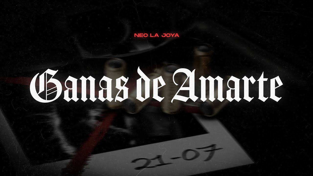 🔫 GANAS DE AMARTE 🔫 - 💎 NEO LA JOYA 💎 ( PROD BY HACHEMUSIC )