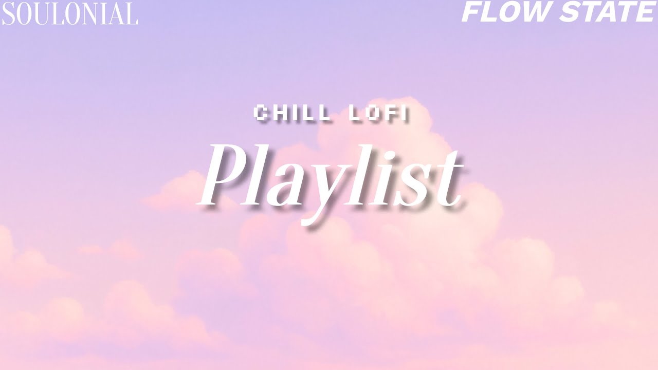 [𝐏𝐥𝐚𝐲𝐥𝐢𝐬𝐭] Flow State | Jazzy Lofi for Studying, Relaxing, and Late Nights