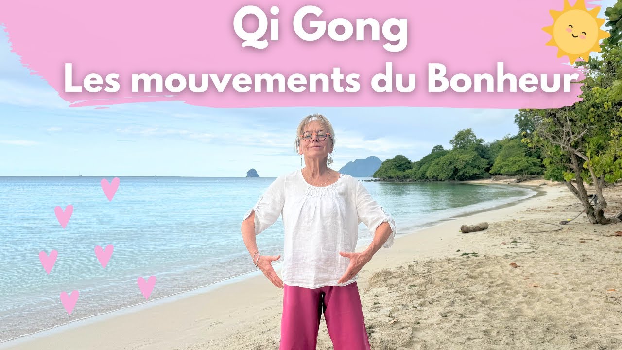 Qi gong - Les mouvements du bonheur