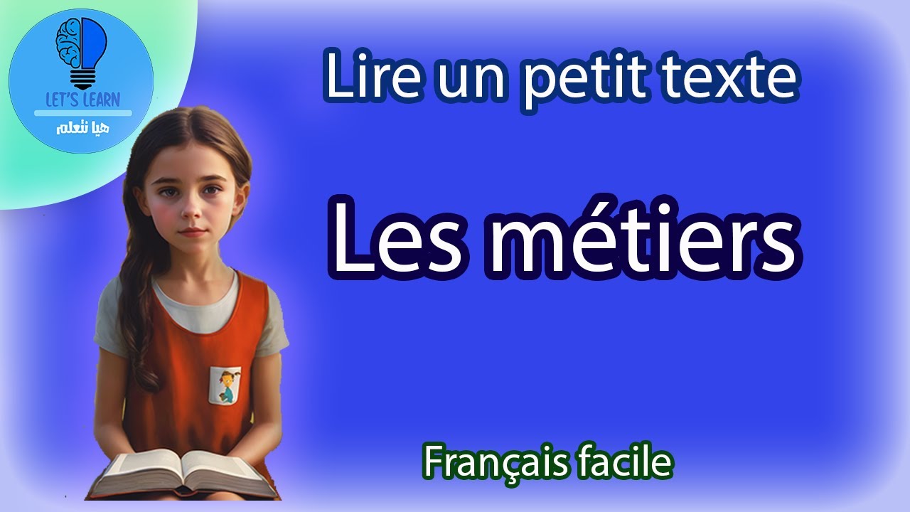 Lire un petit texte (Les métiers) : Let's learn