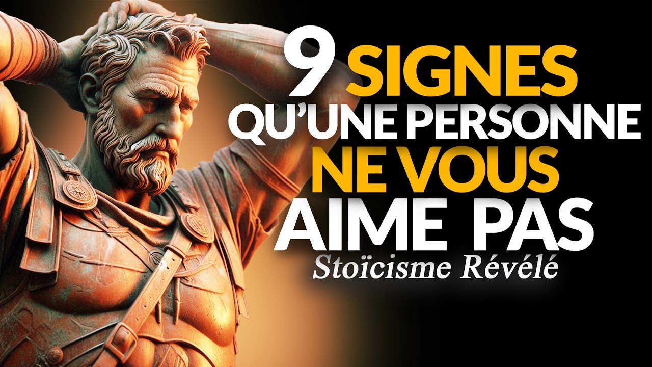 9 SIGNES CACHÉS QUE QUELQU’UN NE VOUS AIME PAS | STOÏCISME RÉVÉLÉ