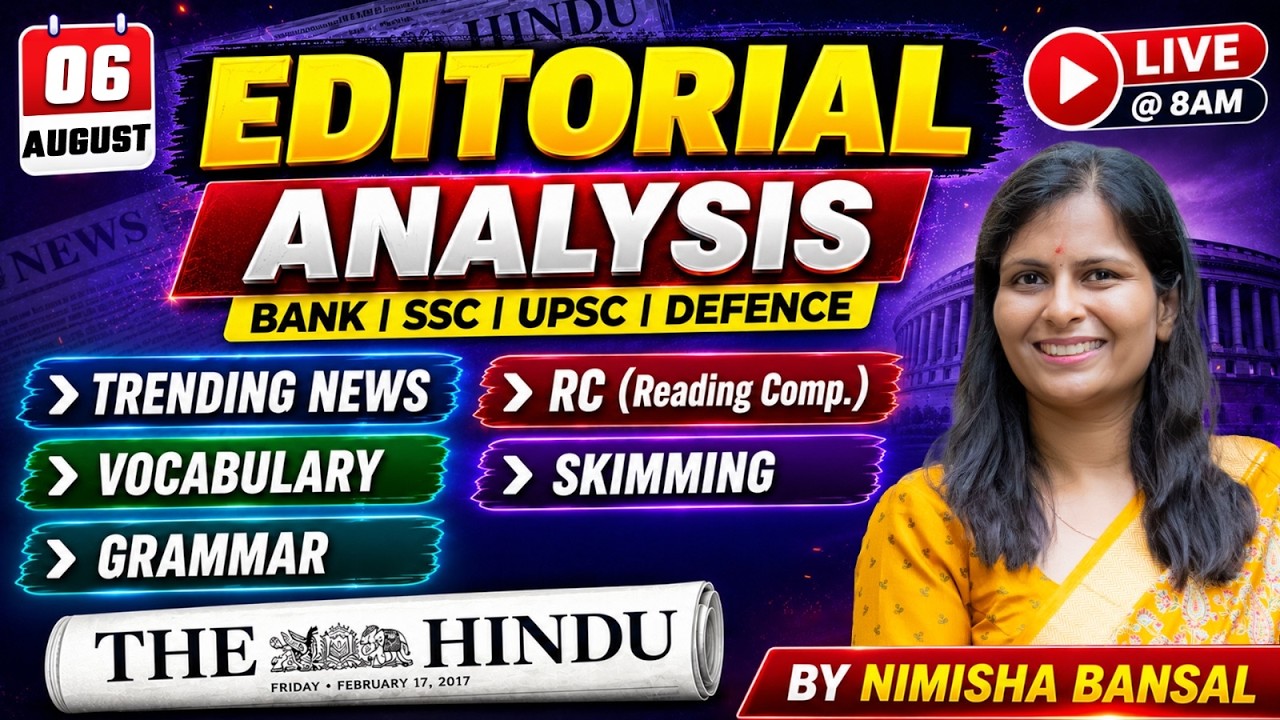 The Hindu Editorial Analysis | 06 August 2026 | Nimisha Bansal | Vocab, Grammar, Reading + Skimming