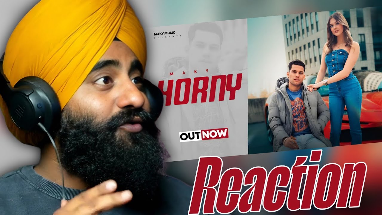 Reaction HORNY (Official Visual) | Mak Y | Dark Soul | New Punjabi Song |