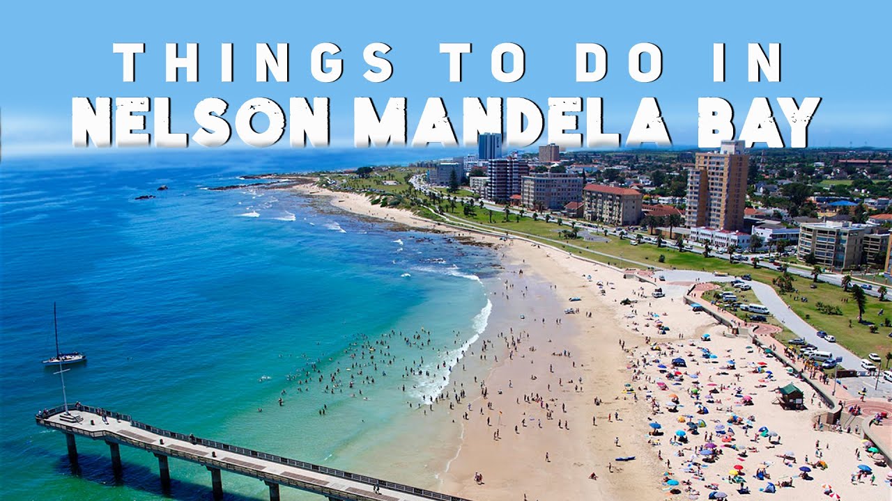 Nelson Mandela Bay - South Africa | Port Elizabeth