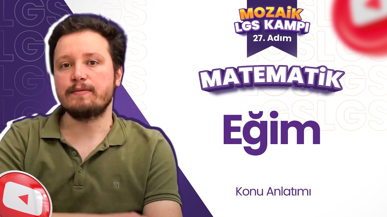 Eğim - Konu Anlatımı | LGS MATEMATİK - Mozaik LGS Kampı 27. Adım