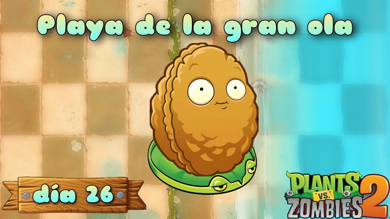 Playa de la gran ola día 26 | Papa y Platano 🗿| Plantas vs Zombies 2