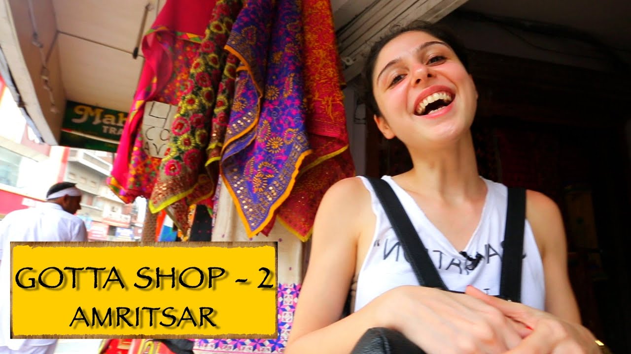 Gotta Shop || Part 2 || Amritsar