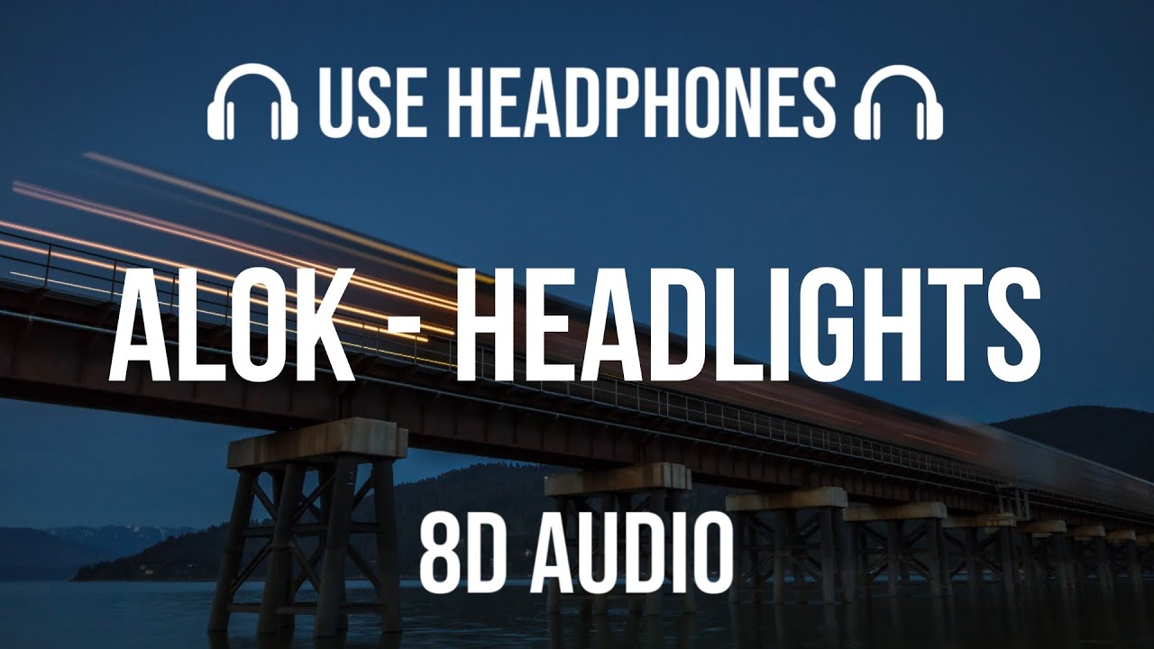 Alok, Alan Walker - Headlights (ft. KIDDO) | 8D Audio 🎧