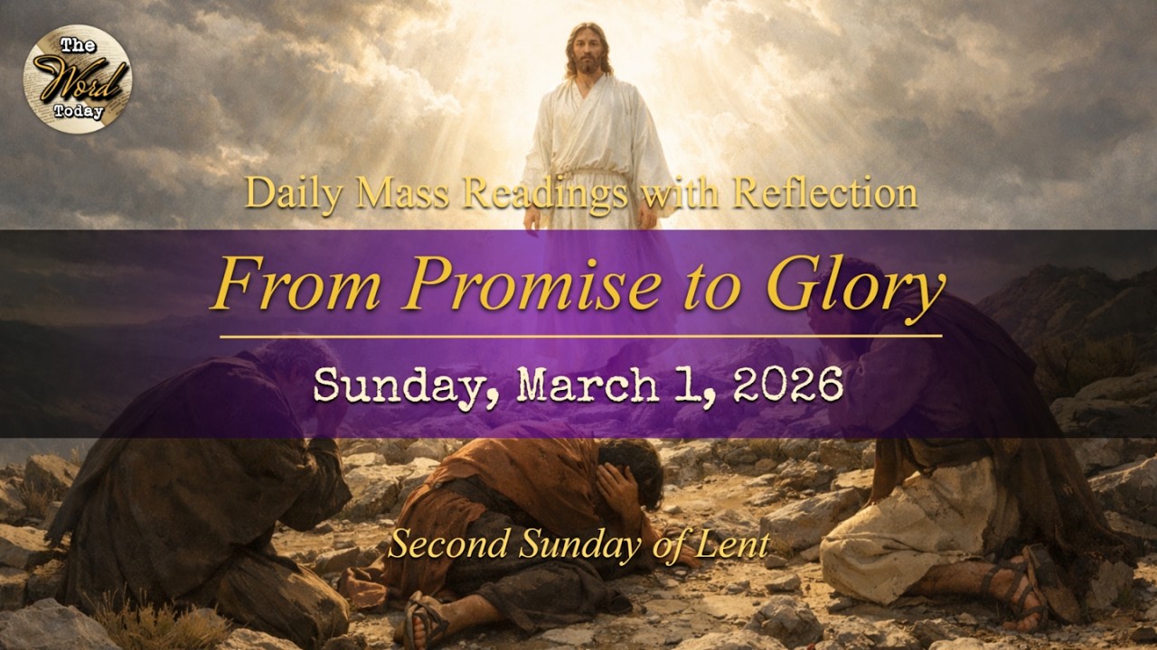 From Promise to Glory – Sunday, March 1, 2026