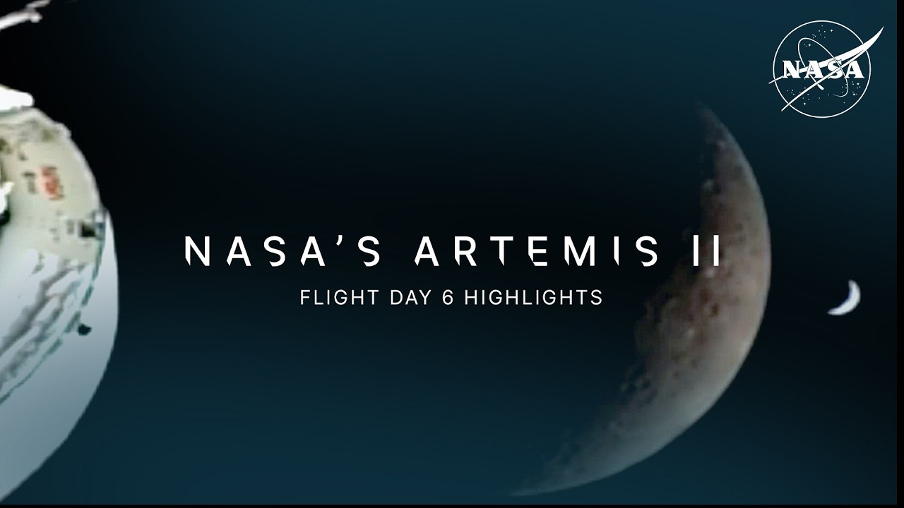 Artemis II Flight Day 6 Highlights