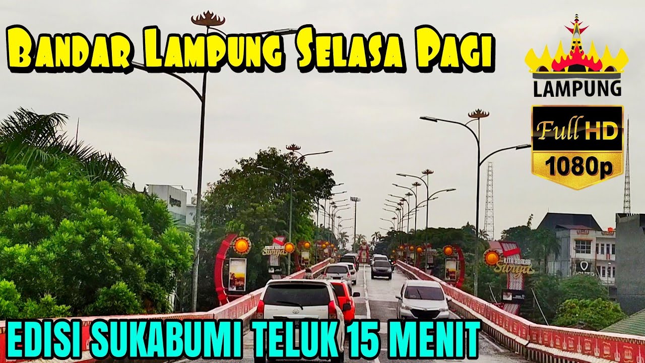 BANDAR LAMPUNG SELASA PAGI | Jalan-jalan Keliling Kota Lampung Sukabumi Ke Teluk #massoeparproject