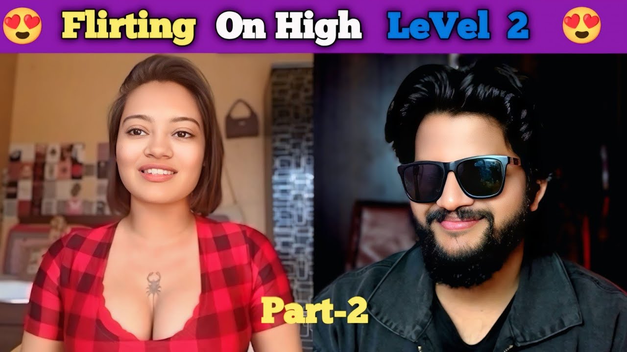 Flirting On High LeVel | Part -2 | Dilip Rana