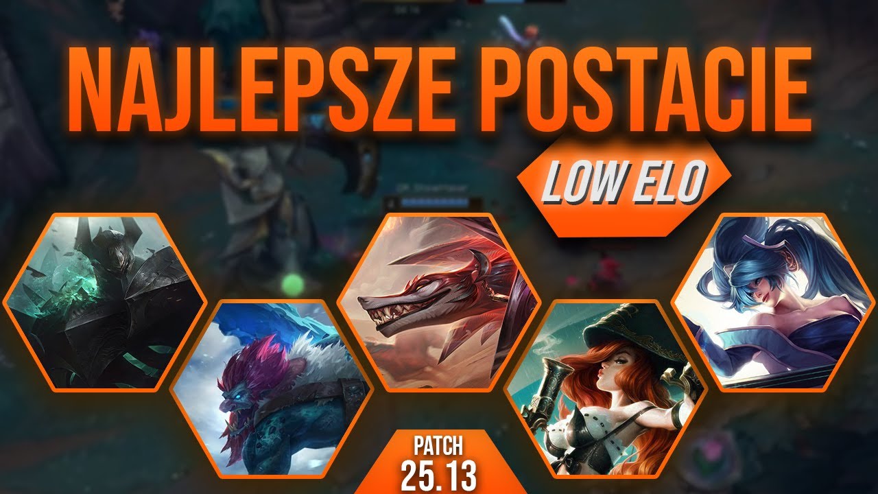 NAJLEPSZE POSTACIE NA LOW ELO NA KAŻDĄ ROLE | Patch 25.13