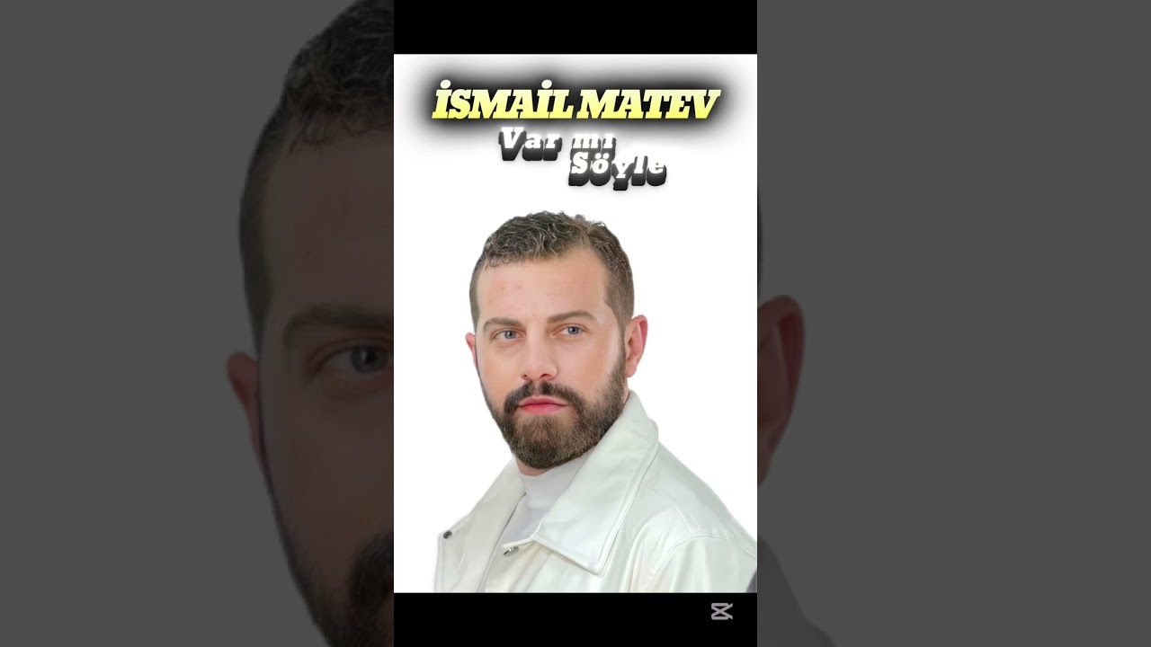 ISMAIL MATEV  | VAR MI SÖYLE  | 2025