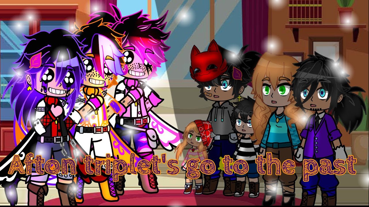 Afton triplet's go to the past (My Au)