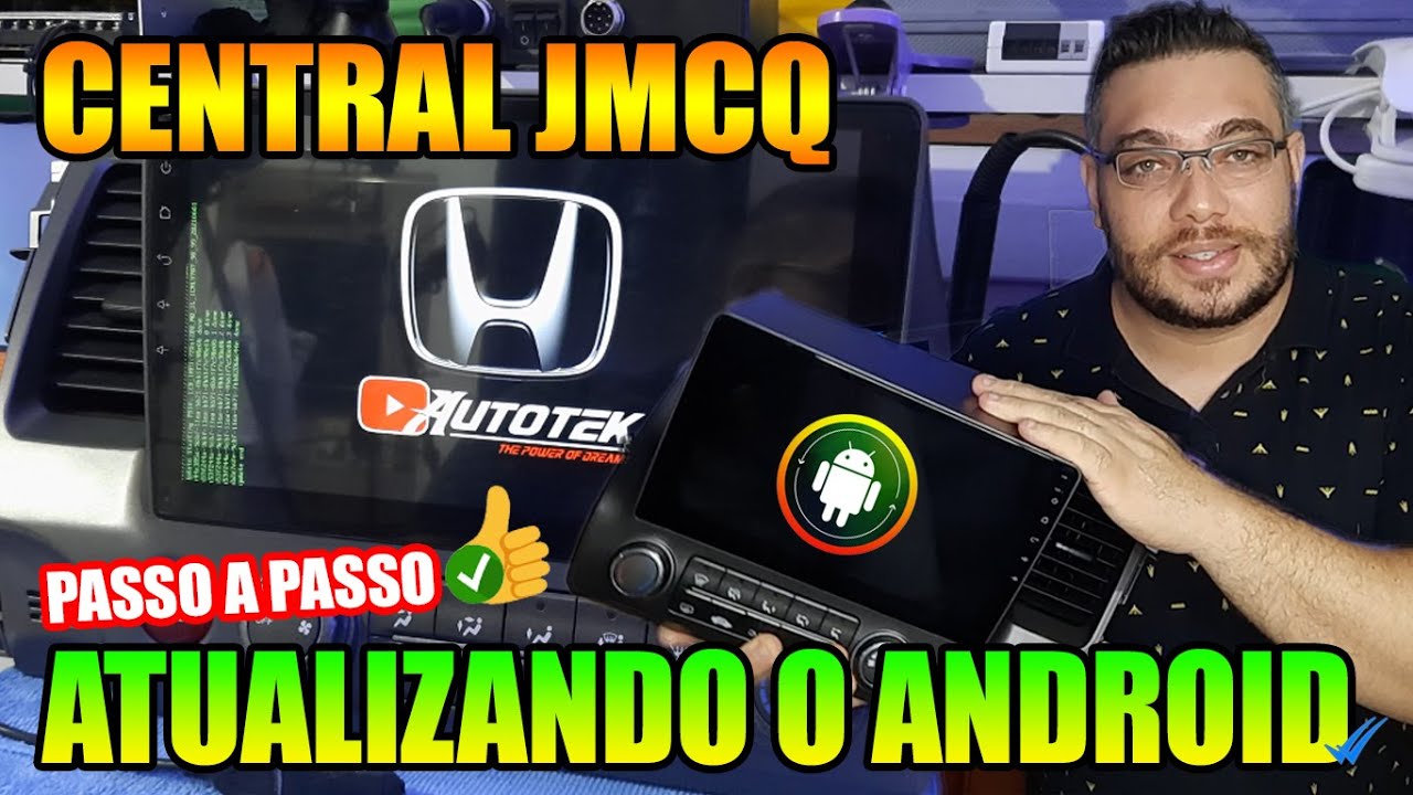 ATUALIZANDO O ANDROID DA CENTRAL JMCQ (( PASSO A PASSO )) -- ANDORID UPDATE SYSTEM