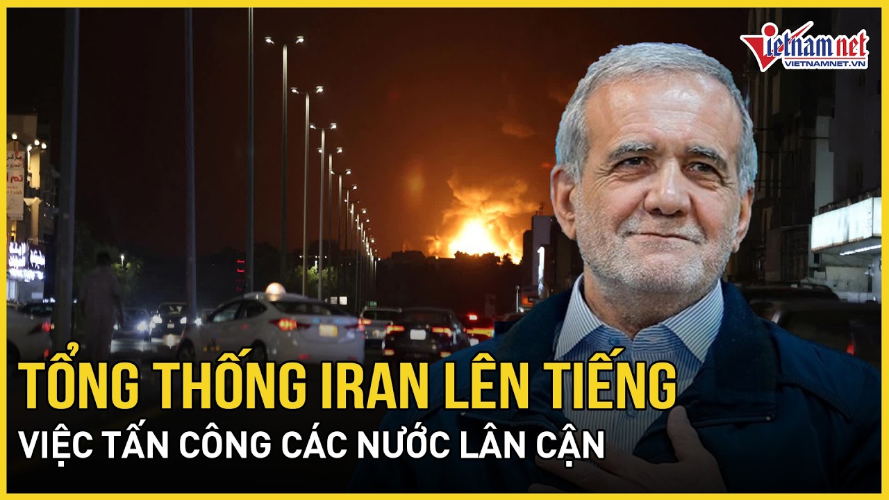 Khẩn: Tổng thống Iran lên tiếng việc tấn công các nước lân cận, Israel điều 80 máy bay nã đòn ồ ạt