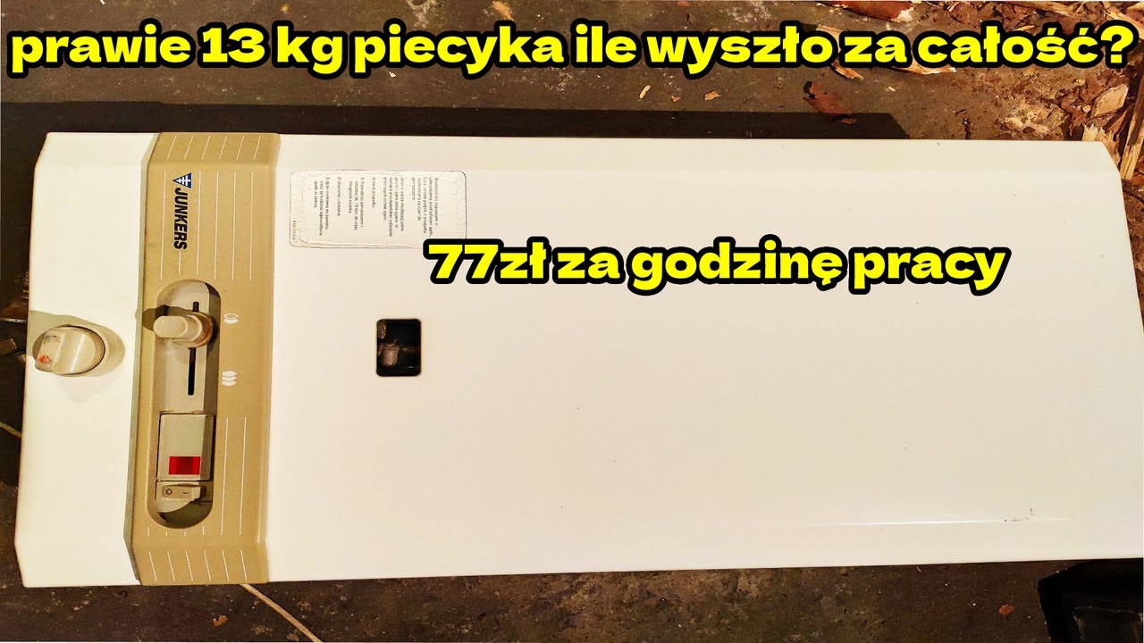 77zł za godzinę pracy | piecyk gazowy na złom| prawie 13kg pieca gazowego ile wyszło za całość?