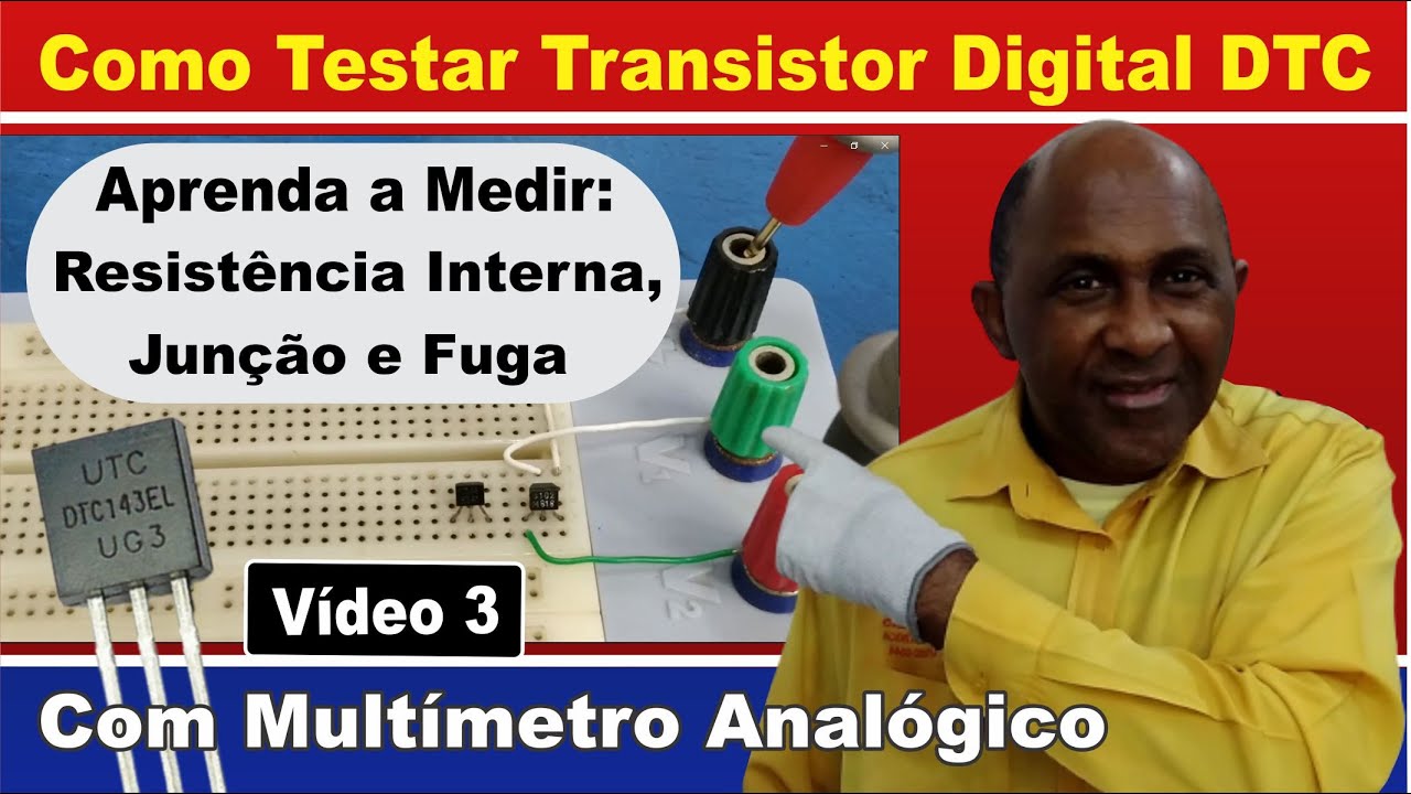 Como Testar um Transistor Digital DTC? Aprenda a Medir Resistência, Junção e Fuga (Vídeo 3)