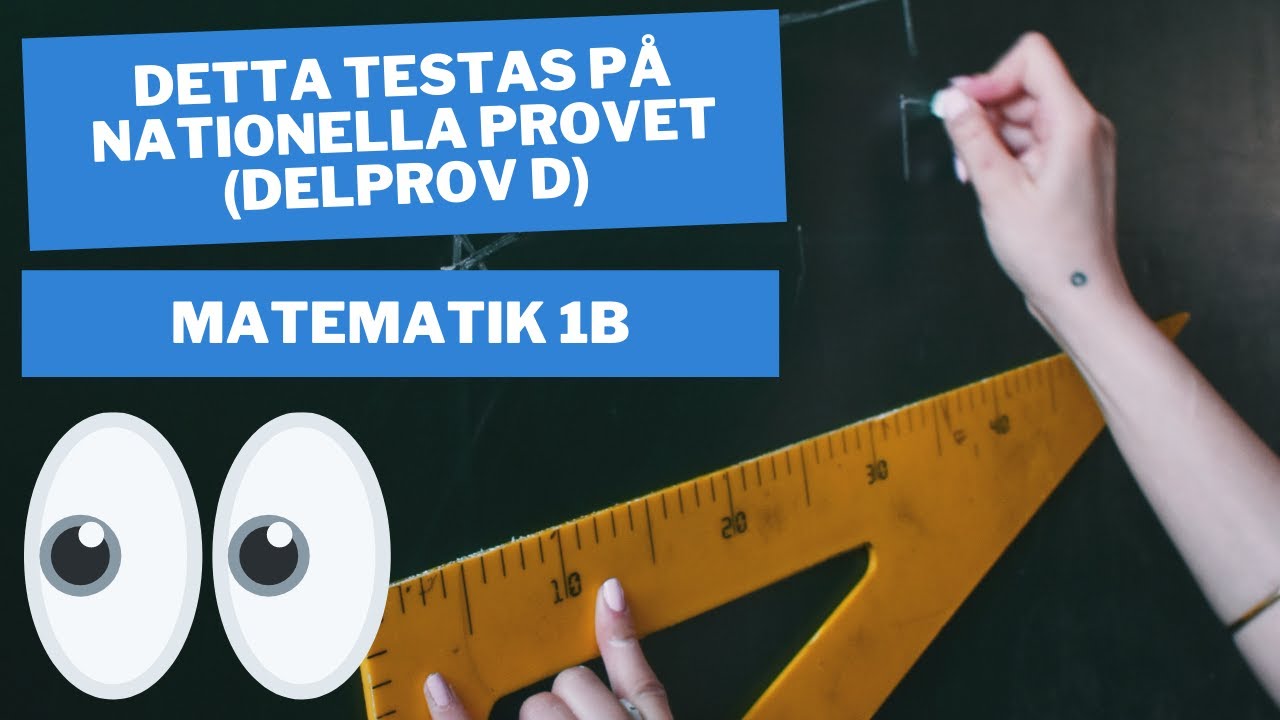 Detta testas på nationella provet (delprov d - ma1b)
