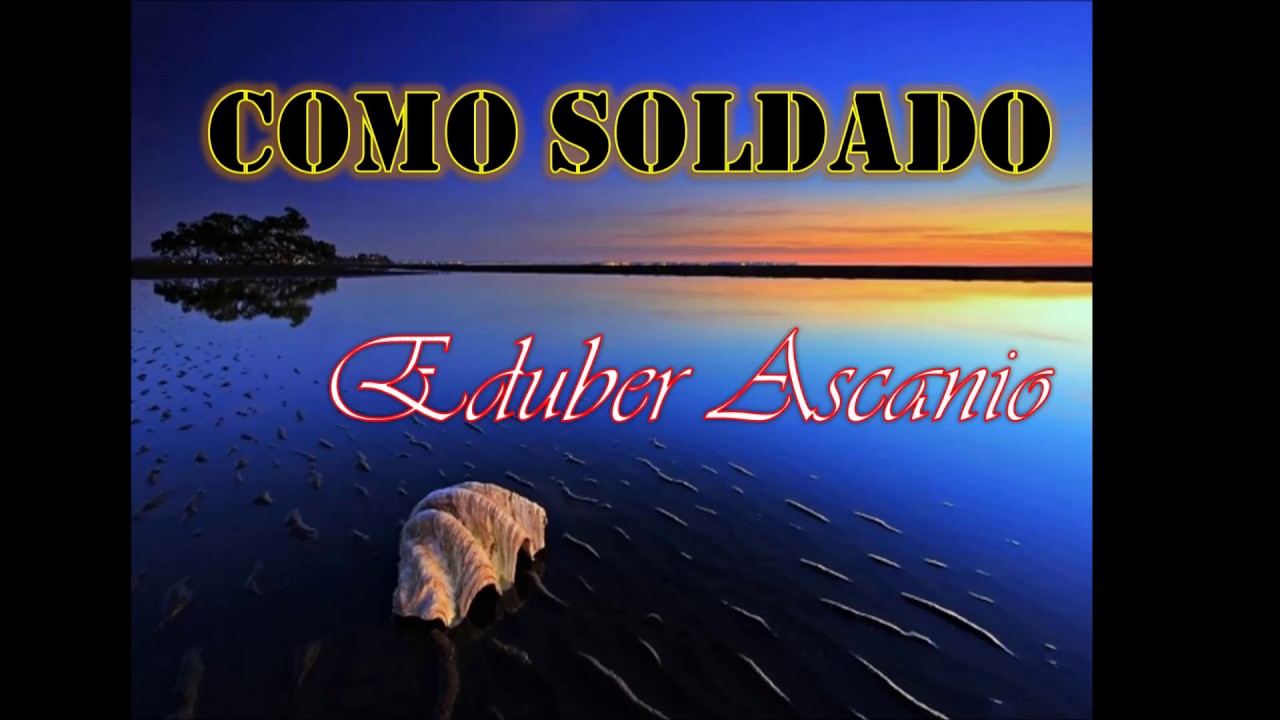 Eduber Ascanio, C&oacute;mo Soldado