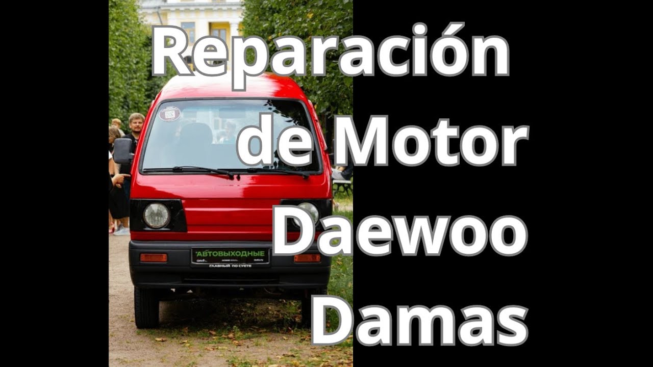 02. REPARACIÓN DE MOTOR PASO A PASO F8C DAEWOO DAMAS, TICO, MATIZ   /// #automobile #daewoo